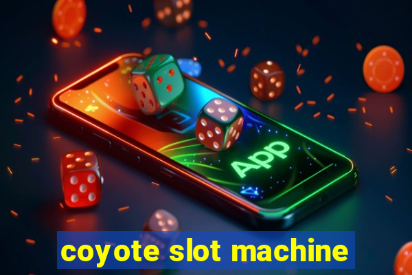 coyote slot machine